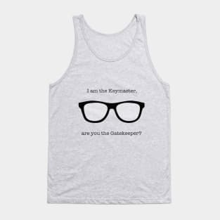 I am the Keymaster, are you the Gatekeeper? Tank Top